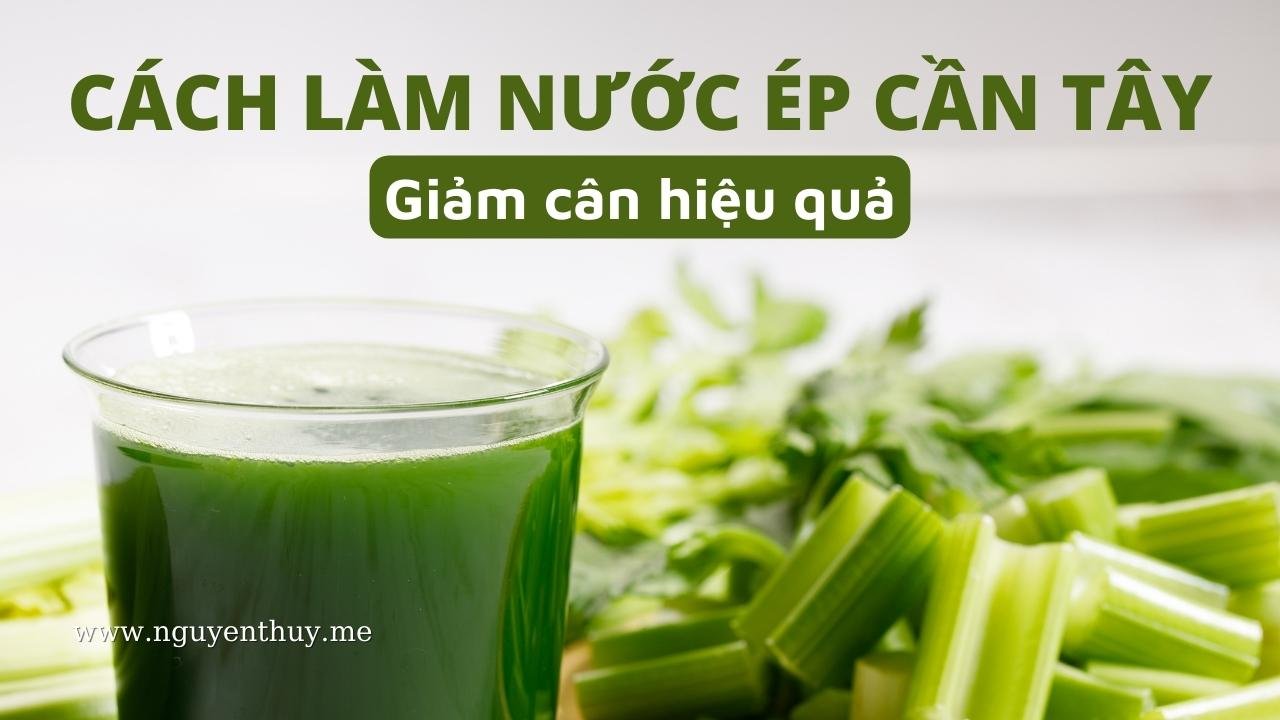cach-lam-nuoc-ep-can-tay-an-toan-hieu-qua-tuc-thi-nguyenthuybeauty